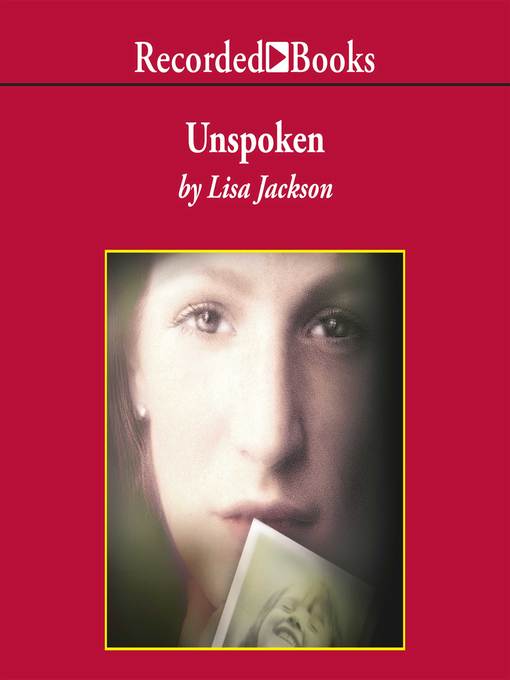 Title details for Unspoken by Lisa Jackson - Available